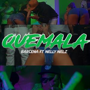 Quemala (feat. Nelly Nelz)