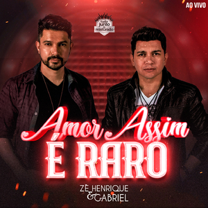 Amor Assim é Raro (Tudo Junto e Misturado, Ao Vivo)