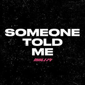 Someone Told Me