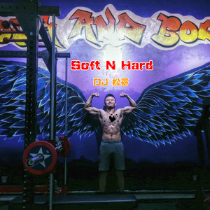 Soft N Hard （Extended Mix）