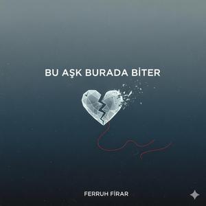 Bu Aşk Burada Biter