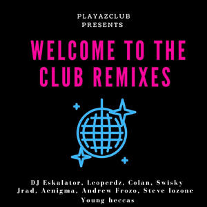 Welcome to the Club (Jrad Remix)