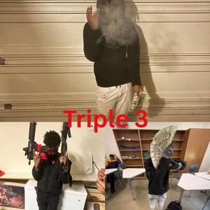 Triple 3 (feat. Hardestyungin5ive & Wildchildd.d)