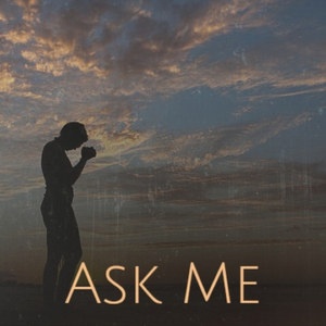 Ask Me