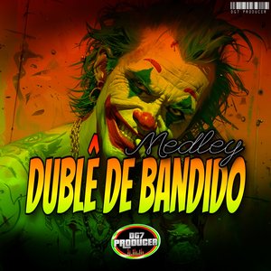 Medley Dublê de Bandido