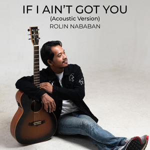 If I Ain't Got You (Acoustic Version)