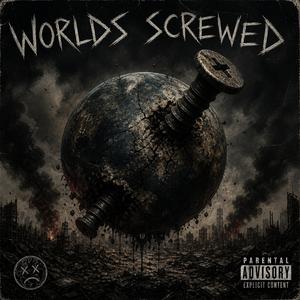 Worlds Screwed