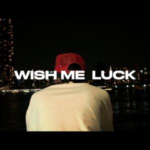 Wish Me Luck