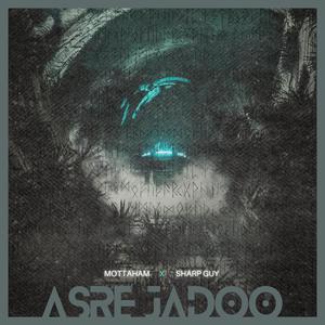 Asre Jadoo (feat. Sharp Guy)
