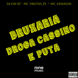 Bruxaria Droga Cassino e Puta