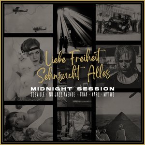 Liebe Freiheit Sehnsucht Alles (feat. Nu Jazz Avenue, TYNA, Karl. & Mytwo) (Midnight Session)