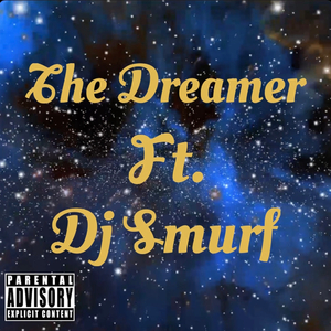 The Dreamer (feat. DJ Smurf)