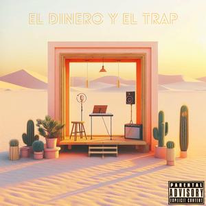 el Dinero y el Trap