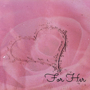 For Her