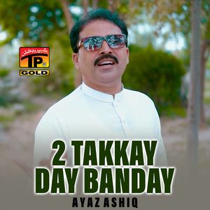 2 Takkay Day Banday