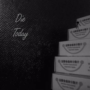 Die Today