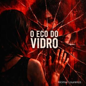 O Eco do Vidro
