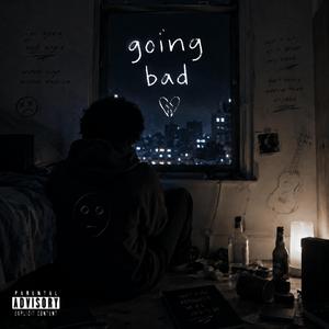 Going Bad