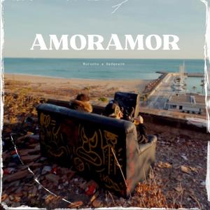 AMORAMOR (feat. Seferolh)