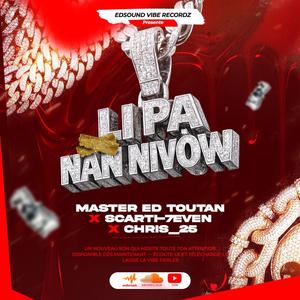 LIPA NAN NIVO W. (feat. MASTER EDTOUTAN feat.SCARTI-7VEN feat. CHRIS-25)