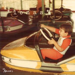 I Just Want You (feat. Lonas)