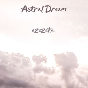 ASTRAL DREAM