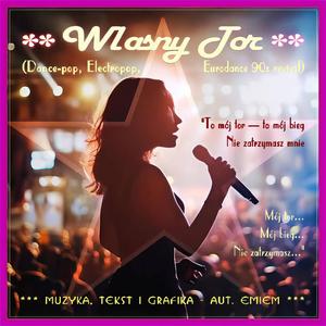 WŁASNY TOR (Dance-pop, Electropop, Eurodance 90s revival)