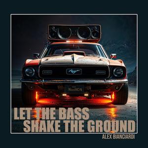 Let the bass shake the ground