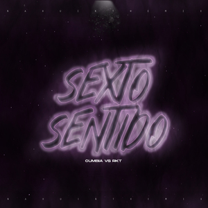 Sexto Sentido (Cumbia Vs Rkt)