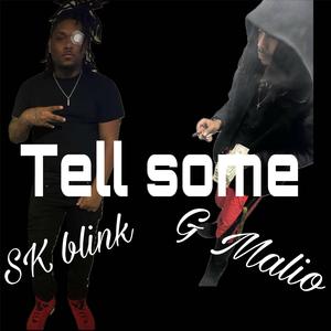 Tell some (feat. Sk blink)