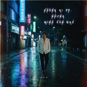 Không Ai Ép, Nhưng Mình Vẫn Đau