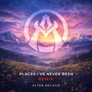 Places i've never been RMX