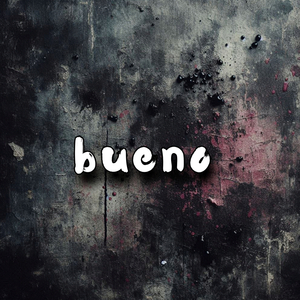 bueno