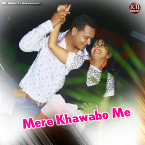 Mere Khawabo Me