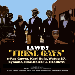 These Days (feat. Ras Guyva, Karl Kula, Watusi87, Symone, Blac-Kaizer & Headless)