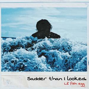 我比看上去还要难过