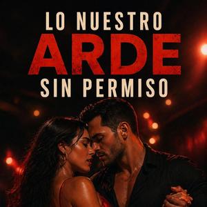 ARDE SIN PERMISO