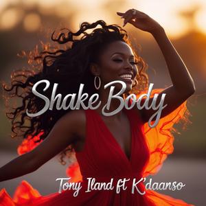 Tony iLand... ShakeBODY FT K'Daanso
