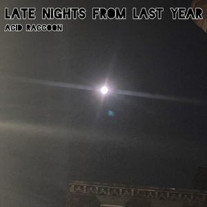 Late Nights from Last Year