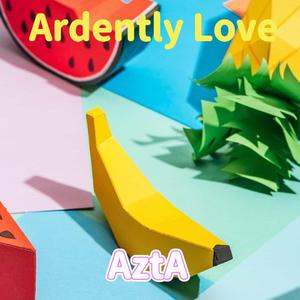 Ardently Love