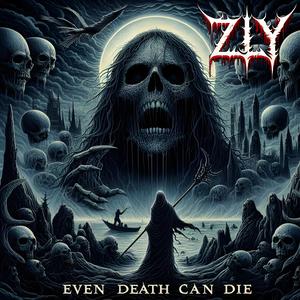 EVEN DEATH CAN DIE