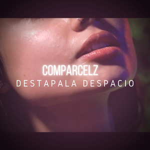 Destapala Despacio