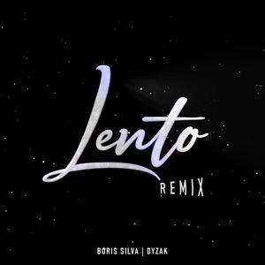 Lento (feat. DyZaK) (Remix)