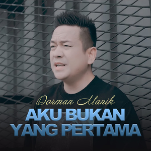 Aku Bukan Yang Pertama