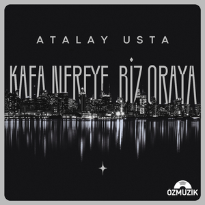 Kafa Nereye Biz Oraya