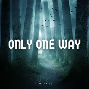 Only one way