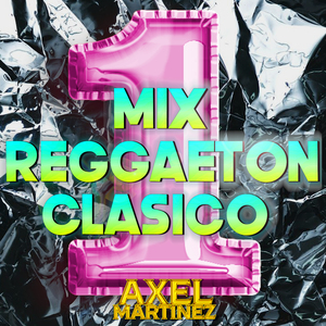 Mix Reggaeton Clásico 1 (Remix)