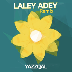 Laley Adey (Remix)