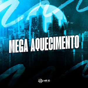 Mega Aquecimento