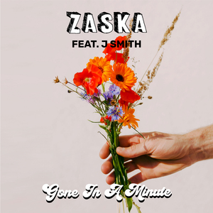 Gone In A Minute (feat. J Smith)